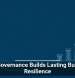 Data Governance Builds Lasting Business Resilience