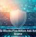 Google Blocks Five Billion Ads Amid AI Scams