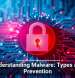 Understanding Malware: Types and Prevention