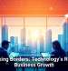 Breaking Borders: Technology’s Role in Business Growth