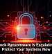 Interlock Ransomware Is Escalating, So Protect Your Systems Now