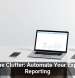 Cut the Clutter: Automate Your Expense Reporting