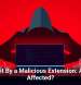 4.3M Hit By a Malicious Extension: Are You Affected?