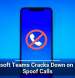 Microsoft Teams Cracks Down on Brand Spoof Calls