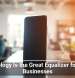 Technology Is the Great Equalizer for Small Businesses