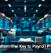 Automation: The Key to Payroll Precision