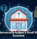 Why Cybersecurity Is Now a Small Business Essential